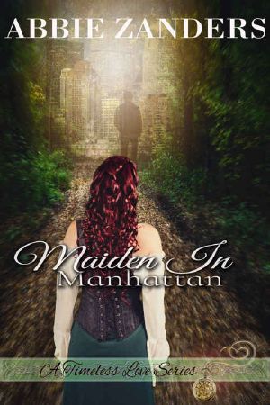 [Lost in Time 01] • Maiden in Manhattan · A Time Travel Romance (A Timeless Love Book 1)